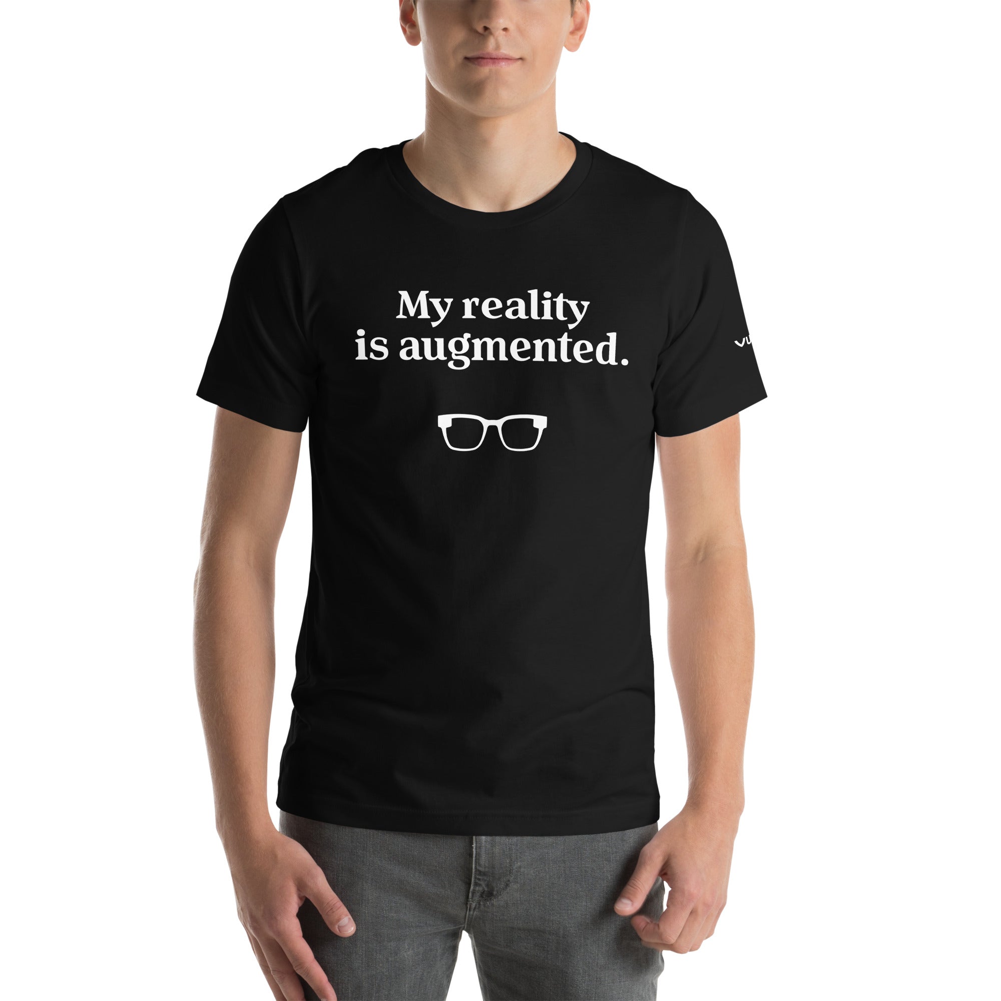 Unisex Tee - My reality is augmented